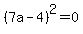 %287a+-+4%29%5E2+=+0