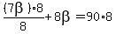 %287beta%298%2F8%2B8beta=90%2A8