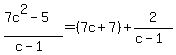 %287c%5E2-5%29%2F%28c-1%29=%287c%2B7%29%2B2%2F%28c-1%29