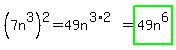 %287n%5E3%29%5E2+=+49n%5E%283%2A2%29+=+highlight_green%2849n%5E6%29