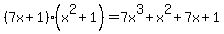 %287x%2B1%29%28x%5E2%2B1%29=7x%5E3%2Bx%5E2%2B7x%2B1