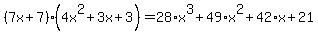 %287x%2B7%29%284x%5E2%2B3x%2B3%29=28%2Ax%5E3%2B49%2Ax%5E2%2B42%2Ax%2B21