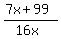 %287x%2B99%29%2F%2816x%29