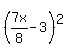 %287x%2F8+-+3%29%5E2