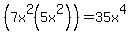 %287x%5E2%285x%5E2%29%29=35x%5E4
