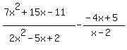 %287x%5E2%2B15x-+11%29%2F%282x%5E2-5x%2B2%29-%28-4x%2B5%29%2F%28x-2%29