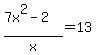 %287x%5E2-2%29%2Fx=13