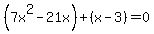 %287x%5E2-21x%29%2B%28x-3%29=0