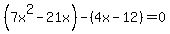 %287x%5E2-21x%29-%284x-12%29=0