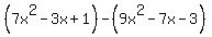 %287x%5E2-3x%2B1%29-%289x%5E2-7x-3%29