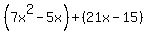 %287x%5E2-5x%29%2B%2821x-15%29