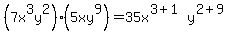 %287x%5E3y%5E2%29%2A%285xy%5E9%29=35x%5E%283%2B1%29y%5E%282%2B9%29