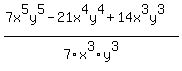 %287x%5E5y%5E5-21x%5E4y%5E4%2B14x%5E3y%5E3%29%2F7x%5E3y%5E3