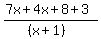 %287x+%2B+4x+%2B+8+%2B+3%29%2F%28%28x%2B1%29%29