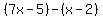 %287x-5%29-%28x-2%29