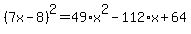 %287x-8%29%5E2=49%2Ax%5E2-112%2Ax%2B64