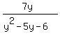 %287y%29%2F%28y%5E2-5y-6%29