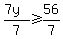 %287y%29%2F7%3E=56%2F7