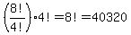 %288%21%2F4%21%29%2A4%21=8%21=40320