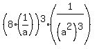 %288%281%2Fa%29%29%5E3%281%2F%28a%5E2%29%5E3%29