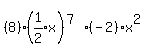 %288%29%28expr%281%2F2%29x%29%5E%287%29%2A%28-2%29x%5E2