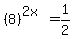 %288%29%5E%282x%29+=+1%2F2