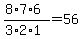 %288%2A7%2A6%29%2F%283%2A2%2A1%29+=+56