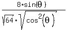 %288%2Asin%28theta%29%29%2F%28sqrt%2864%29%2Asqrt%28cos%5E2%28theta%29%29%29