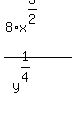 %288%2Ax%5E%283%2F2%29%29%2F%28y%5E%281%2F4%29%29