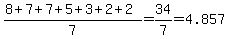 %288%2B7%2B7%2B5%2B3%2B2%2B2%29%2F7=34%2F7=4.857