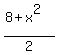 %288%2Bx%5E2%29%2F2