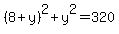 %288%2By%29%5E2+%2B+y%5E2+=+320