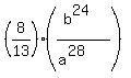 %288%2F13%29%28%28b%5E24%29+%2F%28a%5E%2828%29%29%29