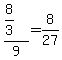 %288%2F3%29%2F9+=+8%2F27