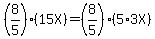 %288%2F5%29%2815X%29=%288%2F5%29%285%2A3X%29