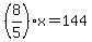 %288%2F5%29x=144