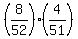 %288%2F52%29%2A%284%2F51%29