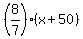 %288%2F7%29%2A%28x%2B50%29