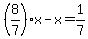 %288%2F7%29x-x+=+1%2F7