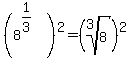 %288%5E%281%2F3%29%29%5E2=%28root%283%2C8%29%29%5E2