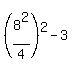 %288%5E2%2F4%29%5E2-3