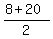 %288+%2B+20%29%2F2