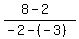 %288+-+2%29%2F%28-2+-+%28-3%29%29