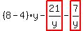 %288-4%29%2Ay-highlight_red%28+21%2Fy+%29-highlight_red%28+7%2Fy+%29