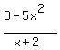%288-5x%5E2%29%2F%28x%2B2%29