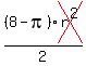 %288-pi%29cross%28r%5E2%29%2F2