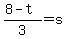 %288-t%29%2F3+=+s