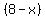 %288-x%29