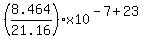 %288.464%2F21.16%29x10%5E%28-7%2B23%29