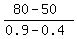 %2880-50%29%2F%280.9-0.4%29